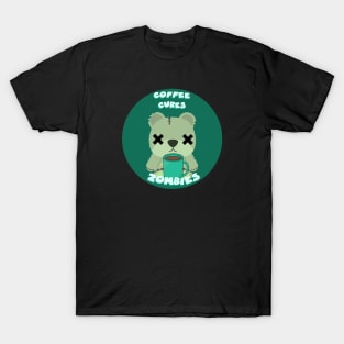 Coffee cures zombie bears T-Shirt